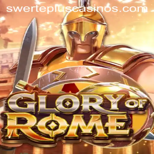 Explore the Epic World of 'GloryofRome' and Discover the Unique 'SwertePlus' Feature