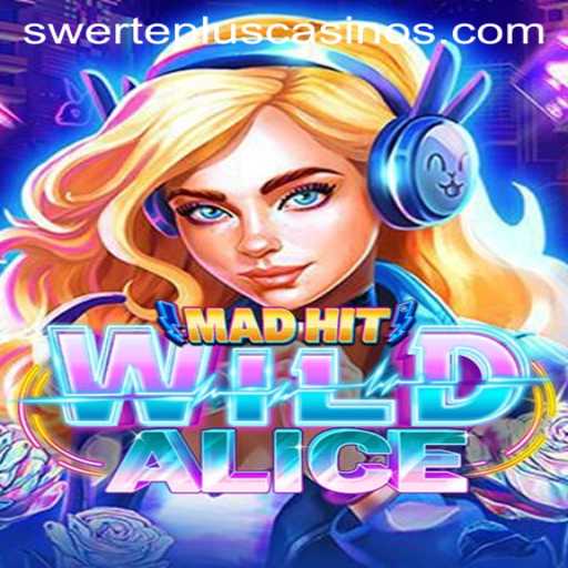Exploring the Enchanting World of MadHitWildAlice: A Guide to Adventurous Gameplay