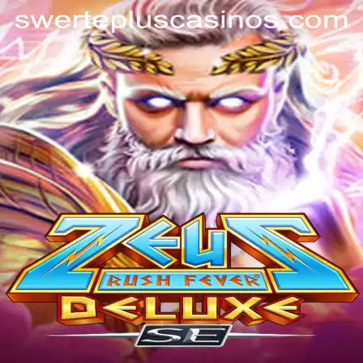 Experience the Thrills of ZeusRushFeverDeluxeSE: An In-Depth Guide